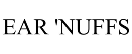 EAR 'NUFFS trademark