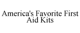 AMERICA'S FAVORITE FIRST AID KITS trademark
