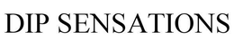 DIP SENSATIONS trademark