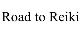 ROAD TO REIKI trademark