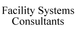 FACILITY SYSTEMS CONSULTANTS trademark