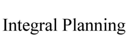 INTEGRAL PLANNING trademark