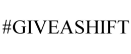 #GIVEASHIFT trademark