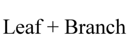 LEAF + BRANCH trademark