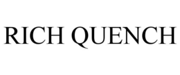 RICH QUENCH trademark