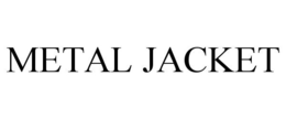 METAL JACKET trademark