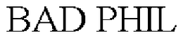 BAD PHIL trademark