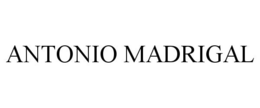 ANTONIO MADRIGAL trademark