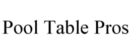 POOL TABLE PROS trademark