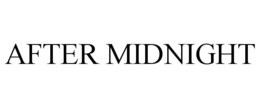 AFTER MIDNIGHT trademark