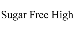 SUGAR FREE HIGH trademark