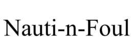 NAUTI-N-FOUL trademark