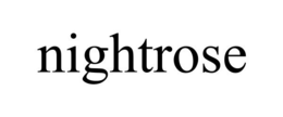 NIGHTROSE trademark