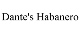 DANTE'S HABANERO trademark