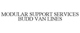 MODULAR SUPPORT SERVICES BUDD VAN LINES trademark