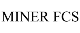 MINER FCS trademark