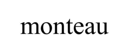 MONTEAU trademark