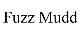 FUZZ MUDD trademark