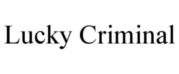 LUCKY CRIMINAL trademark