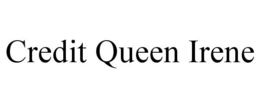 CREDIT QUEEN IRENE trademark
