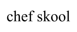 CHEF SKOOL trademark
