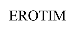 EROTIM trademark