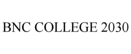 BNC COLLEGE 2030 trademark