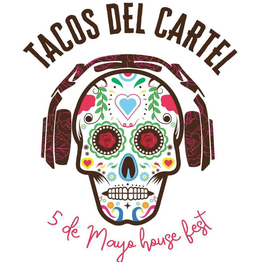 TACOS DEL CARTEL 5 DE MAYO HOUSE FEST trademark