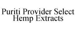 PURITI PROVIDER SELECT HEMP EXTRACTS trademark