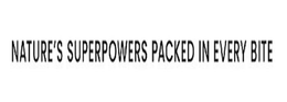 NATURE'S SUPERPOWERS PACKED IN EVERY BITE trademark
