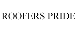 ROOFERS PRIDE trademark