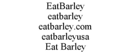 EATBARLEY EATBARLEY EATBARLEY.COM EATBARLEYUSA EAT BARLEY trademark