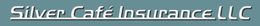 SILVER CAFÉ INSURANCE LLC trademark