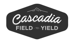 CASCADIA FIELD TO YIELD trademark