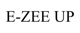E-ZEE UP trademark