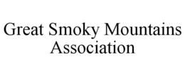 GREAT SMOKY MOUNTAINS ASSOCIATION trademark