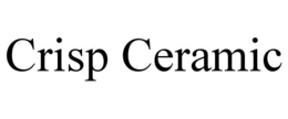 CRISP CERAMIC trademark