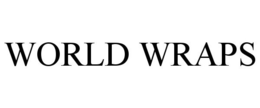 WORLD WRAPS trademark