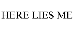 HERE LIES ME trademark