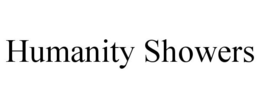 HUMANITY SHOWERS trademark