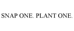 SNAP ONE. PLANT ONE. trademark