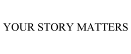 YOUR STORY MATTERS trademark