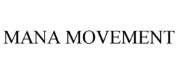 MANA MOVEMENT trademark