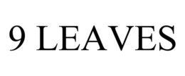 9 LEAVES trademark