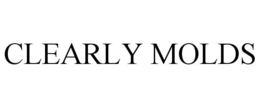 CLEARLY MOLDS trademark