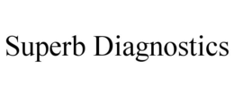 SUPERB DIAGNOSTICS trademark