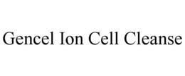 GENCEL ION CELL CLEANSE trademark