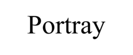 PORTRAY trademark