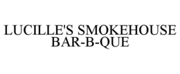 LUCILLE'S SMOKEHOUSE BAR-B-QUE trademark