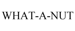WHAT-A-NUT trademark